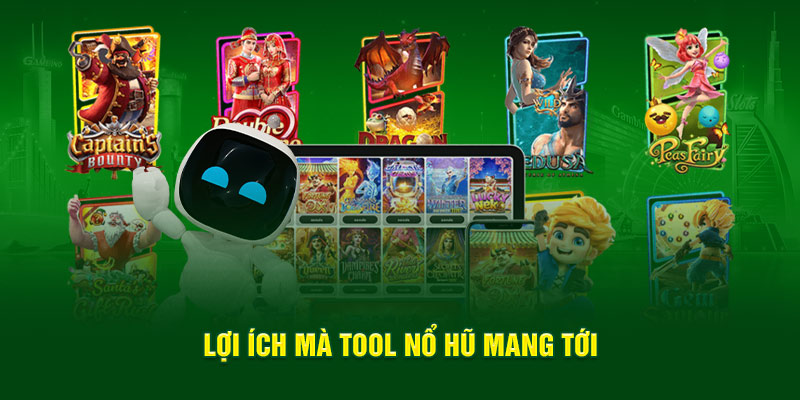 Lợi ích mà tool nổ hũ mang tới 